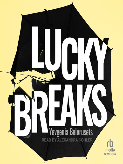 Title details for Lucky Breaks by Yevgenia Belorusets - Available